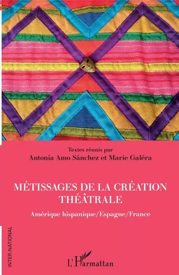 Métissages de la création théâtrale