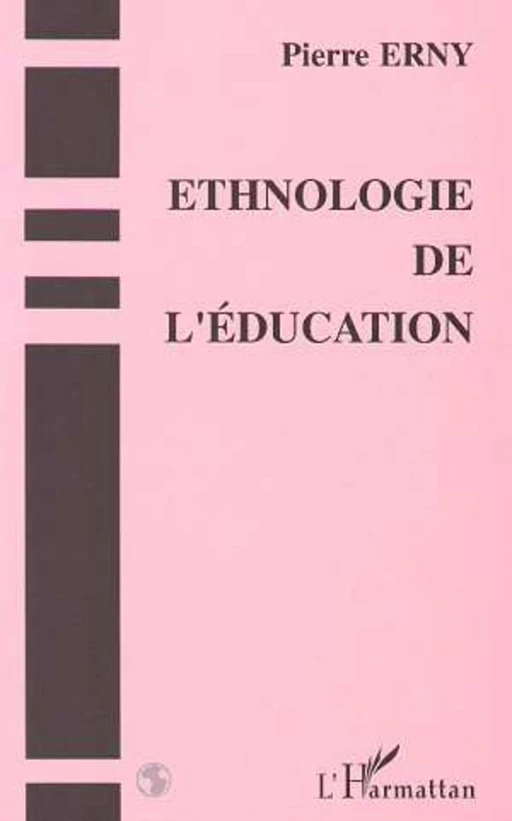 Ethnologie de l'éducation - Pierre Erny - Editions L'Harmattan