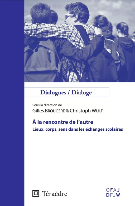 À la rencontre de l'autre - Gilles Brougère, Christoph Wulf - Téraèdre