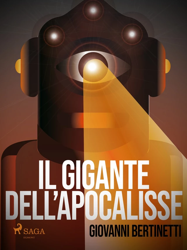 Il gigante dell'apocalisse - Giovanni Bertinetti - Saga Egmont International