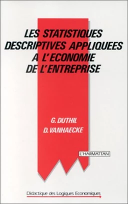 Les statistiques descriptives appliquées à l'économie de l'entreprise