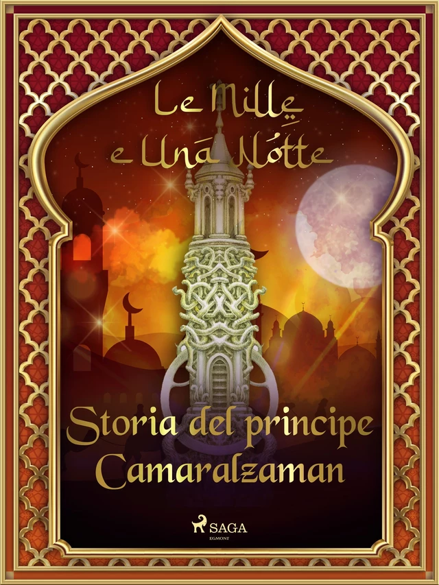 Storia del principe Camaralzaman (Le Mille e Una Notte 41) - – Le Mille E Una Notte - Saga Egmont International