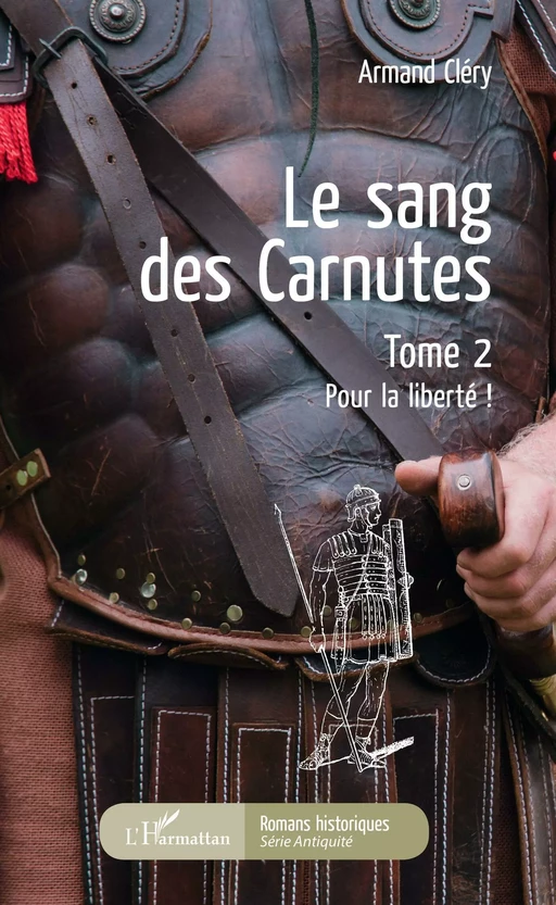 Le sang des Carnutes - Armand Cléry - Editions L'Harmattan