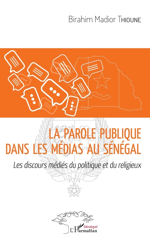 La parole publique dans les médias au Sénégal - Birahim Madior Thioune - Editions L'Harmattan