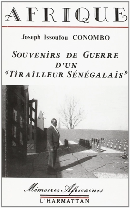 Souvenirs de guerre d'un tirailleur sénégalais - Joseph Issoufou Conombo - Editions L'Harmattan