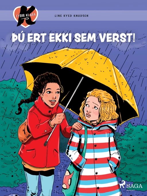 K fyrir Klara 22 - Þú ert ekki sem verst! - Line Kyed Knudsen - Saga Egmont International