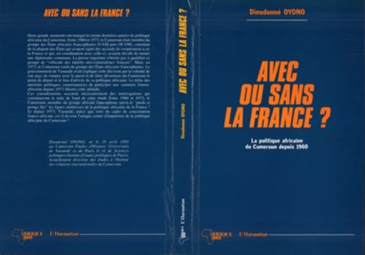 Avec ou sans la France ? - Dieudonné Oyono - Editions L'Harmattan