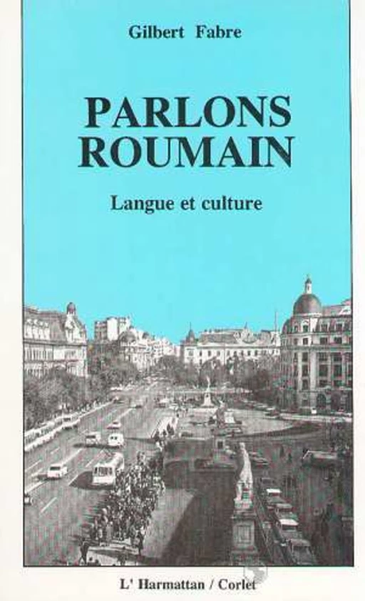 Parlons roumain - Gilbert Fabre - Editions L'Harmattan