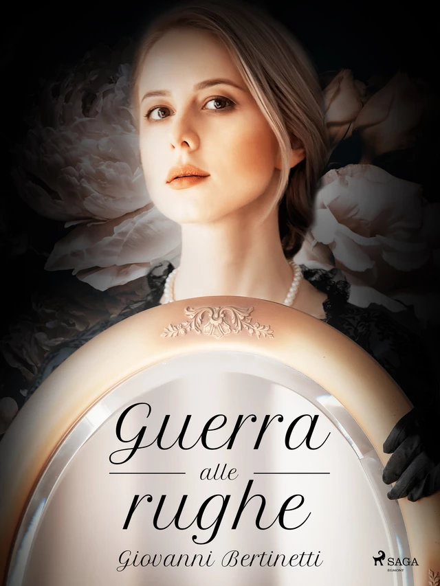 Guerra alle rughe - Giovanni Bertinetti - Saga Egmont International