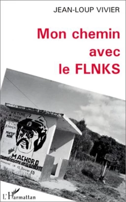 Mon chemin avec le FLNKS