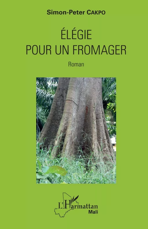 Elégie pour un fromager - Simon-Peter Cakpo - Editions L'Harmattan