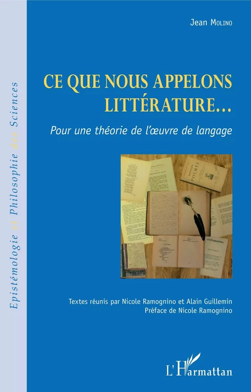 Ce que nous appelons littérature... - Jean Molino - Editions L'Harmattan