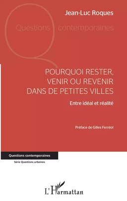 Pourquoi rester, venir ou revenir dans de petites villes