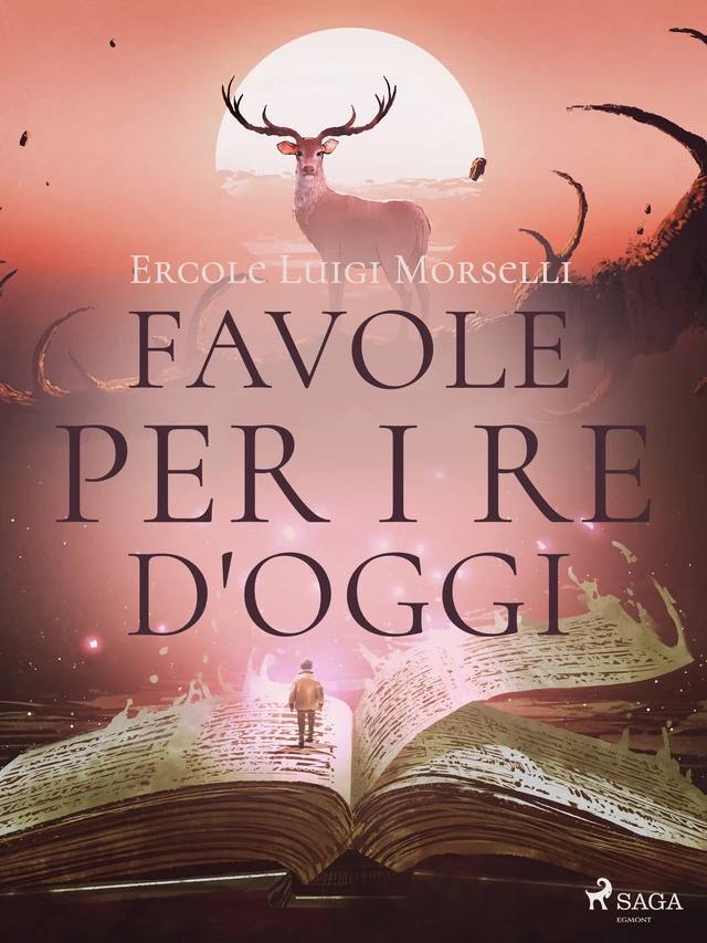 Favole per i re d'oggi - Ercole Luigi Morselli - Saga Egmont International