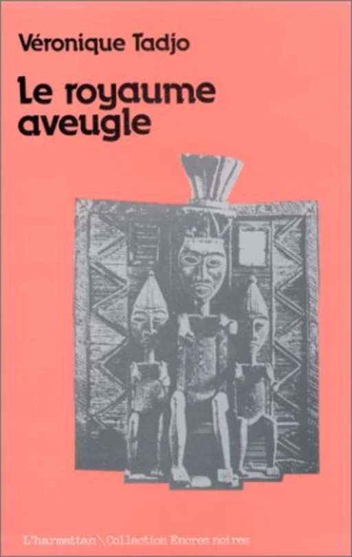 Le royaume aveugle - Véronique Tadjo - Editions L'Harmattan