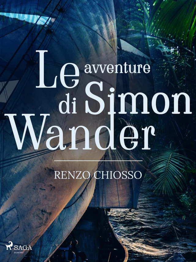 Le avventure di Simon Wander - Renzo Chiosso - Saga Egmont International