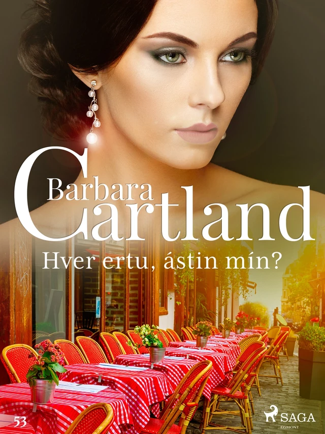 Hver ertu, ástin mín? (Hin eilífa sería Barböru Cartland 8) - Barbara Cartland - Saga Egmont International