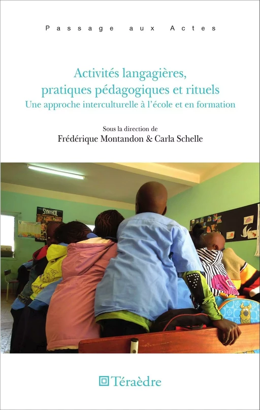 Activités langagières, pratiques pédagogiques et rituels - Carla Schelle, Frédérique Montandon - Editions L'Harmattan