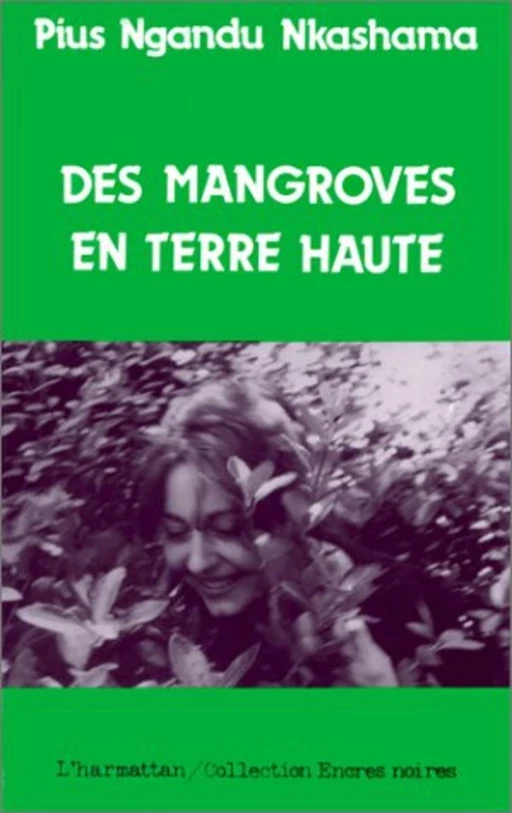 Des mangroves en terre haute - Pius Nkashama Ngandu - Editions L'Harmattan