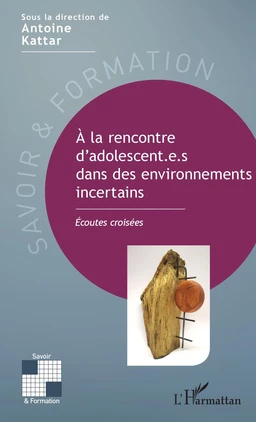 A la rencontre d'adolescent.e.s dans des environnements incertains