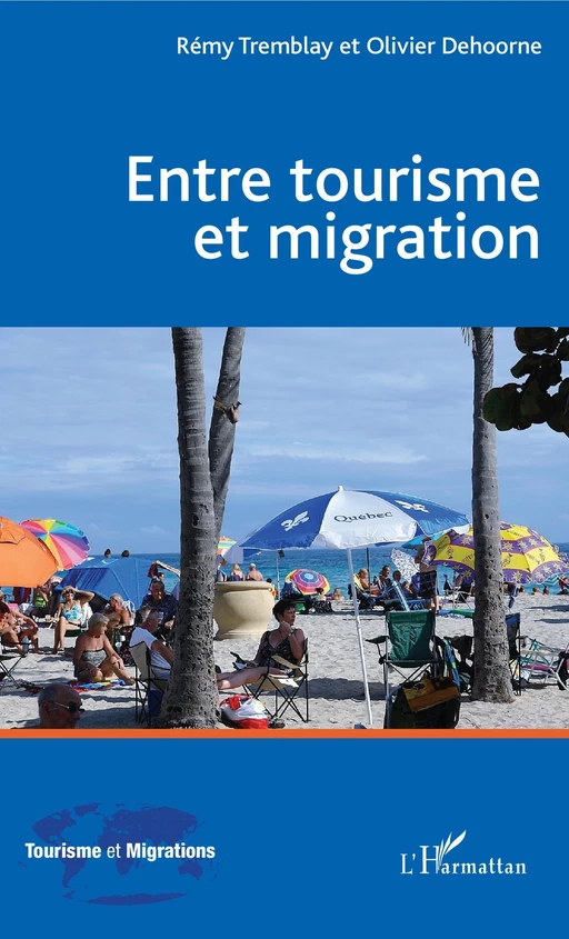 Entre tourisme et migration - Rémy Tremblay, Olivier Dehoorne - Editions L'Harmattan