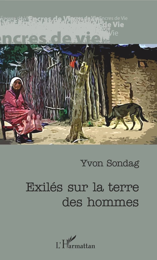 Exilés sur la terre des hommes - Yvon Sondag - Editions L'Harmattan