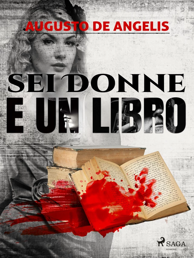 Sei donne e un libro - Augusto De Angelis - Saga Egmont International