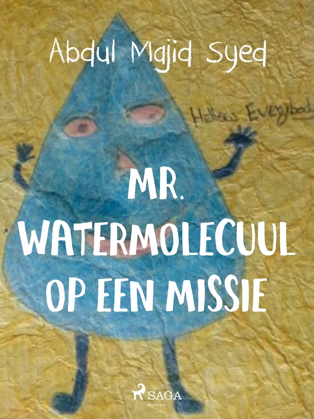 Mr. Watermolecuul op een missie - Abdul Majid Syed - Saga Egmont International