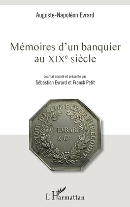 Mémoires d'un banquier au XIXe siècle