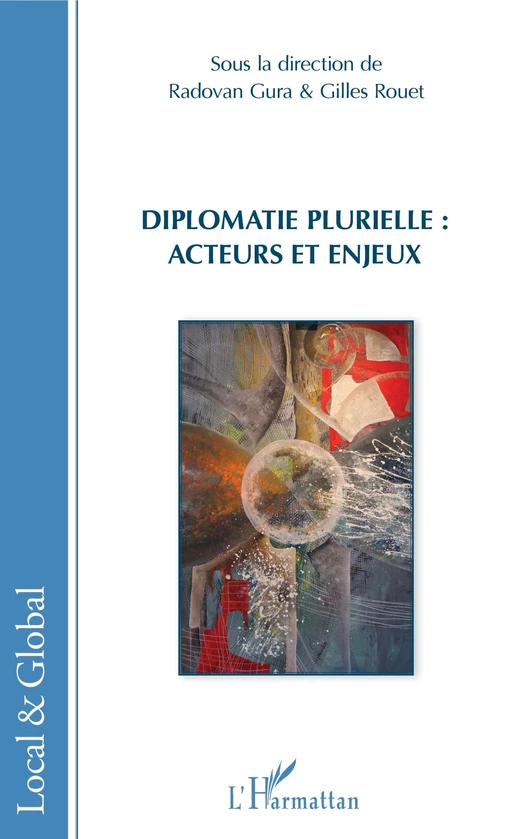 Diplomatie plurielle : acteurs et enjeux - Radovan Gura, Gilles Rouet - Editions L'Harmattan