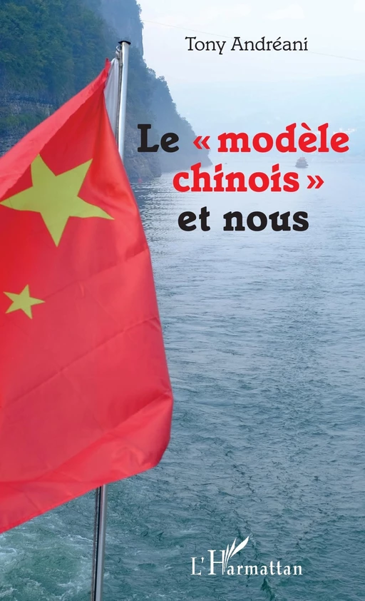 Le "modèle chinois" et nous - Tony Andreani - Editions L'Harmattan