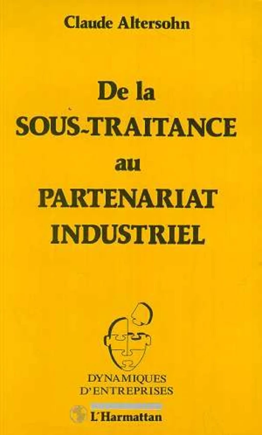 De la sous-traitance au partenariat industriel - Claude Altersohn - Editions L'Harmattan