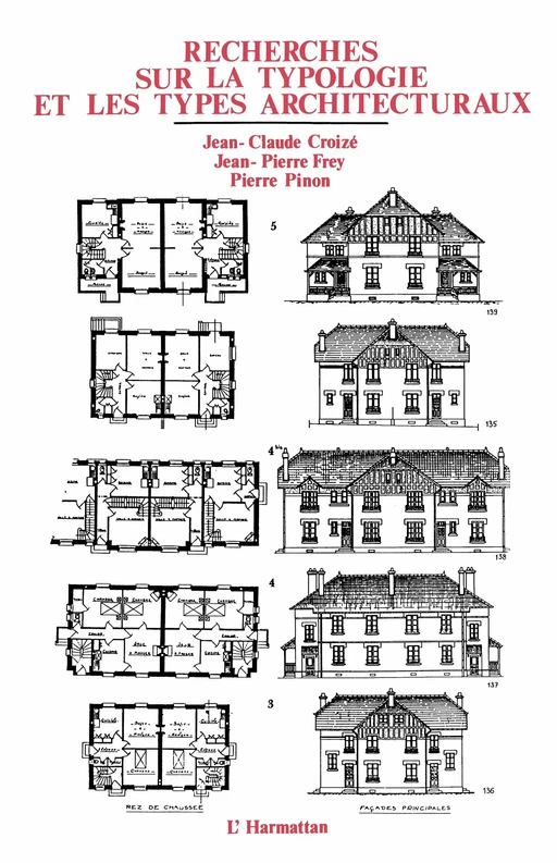 Recherches sur la typologie et les types architecturaux - Jean-Pierre FREY - Editions L'Harmattan