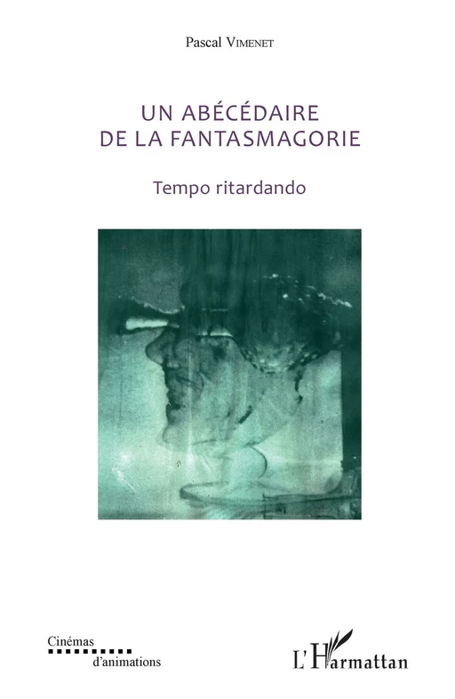 Un abécédaire de la fantasmagorie - Pascal Vimenet - Editions L'Harmattan