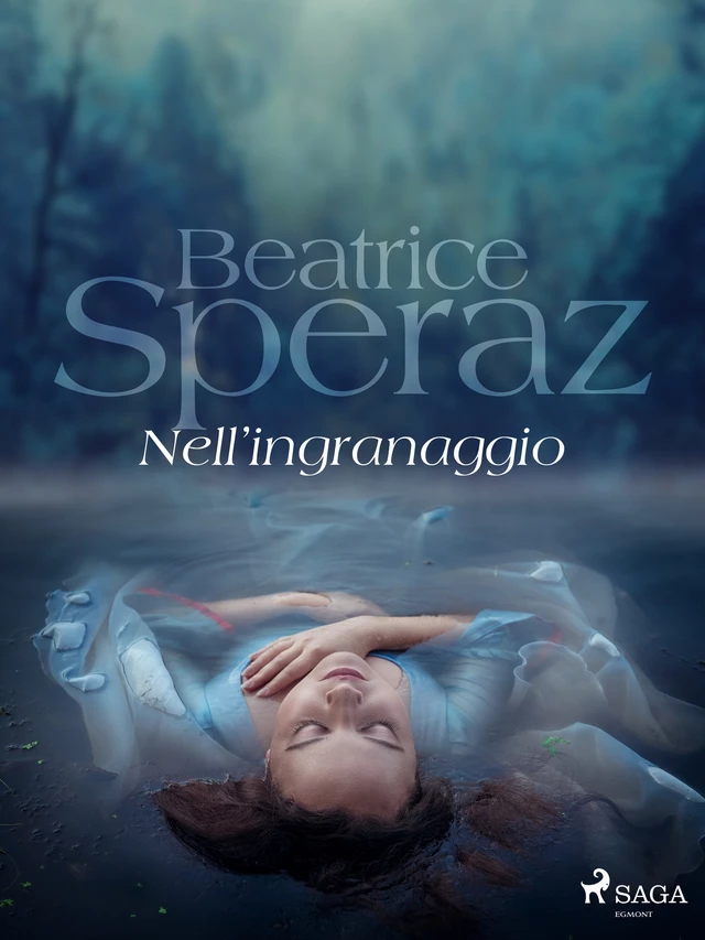 Nell'ingranaggio - Beatrice Speraz - Saga Egmont International