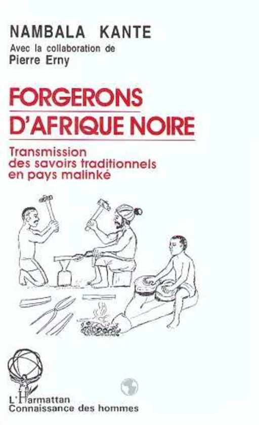 Forgerons d'Afrique Noire - Nambala Kante - Editions L'Harmattan