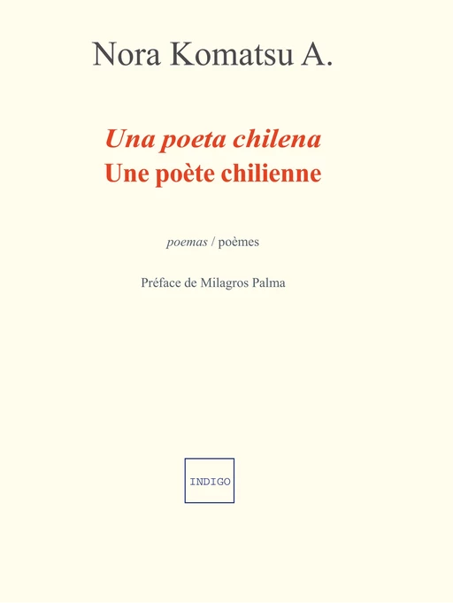 Une poète chilienne / Una poeta chilena -  - Indigo - Côté femmes