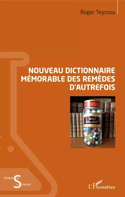 Nouveau dictionnaire mémorable des remèdes d'autrefois