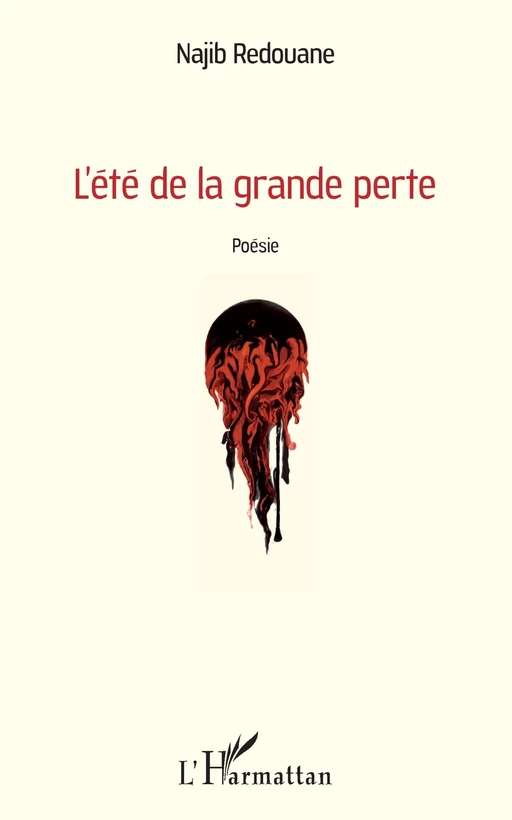 L'été de la grande perte - Najib Redouane - Editions L'Harmattan