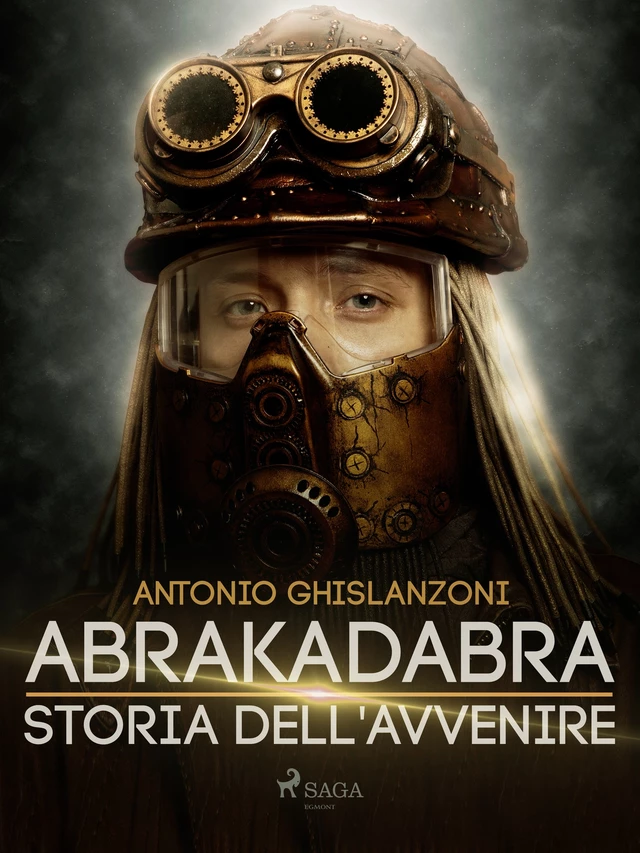 Abrakadabra - Storia dell'avvenire - Antonio Ghislanzoni - Saga Egmont International