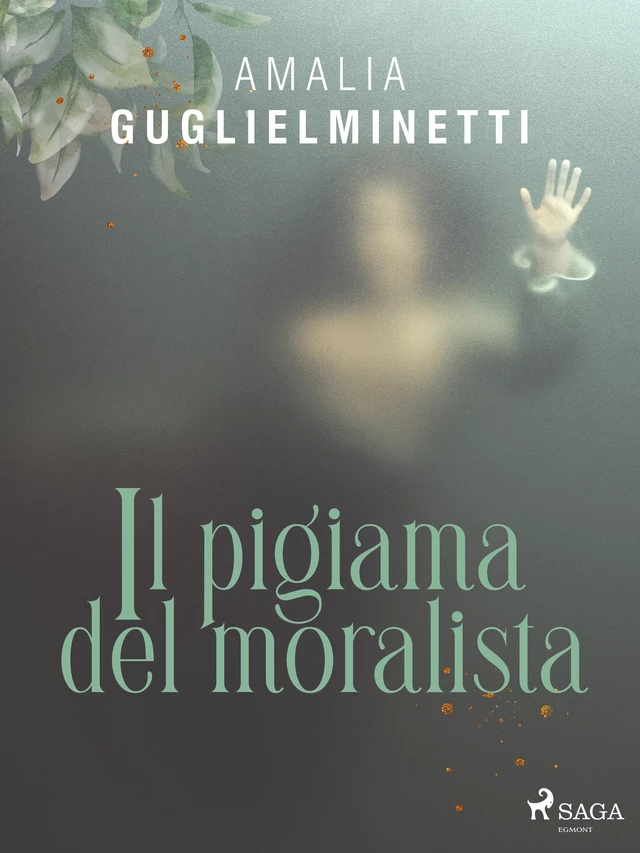 Il pigiama del moralista - Amalia Guglielminetti - Saga Egmont International