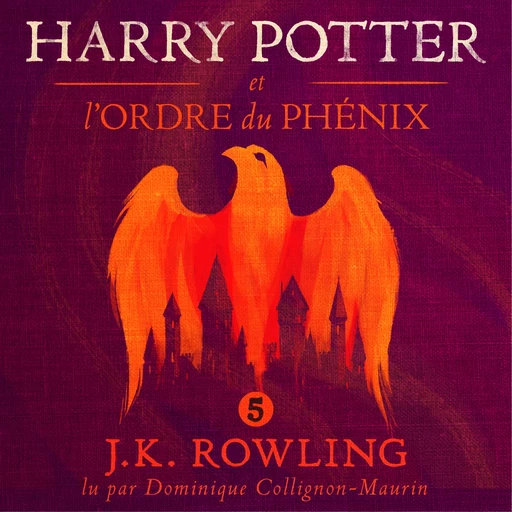 Harry Potter et l’Ordre du Phénix - J.K. Rowling - Pottermore Audio