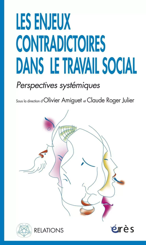 Les enjeux contradictoires dans le travail social - Olivier AMIGUET, Claude Roger JULIER - Eres