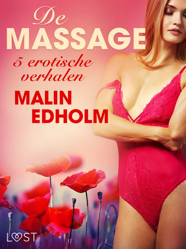 De massage - 5 erotische verhalen - Malin Edholm - Saga Egmont International