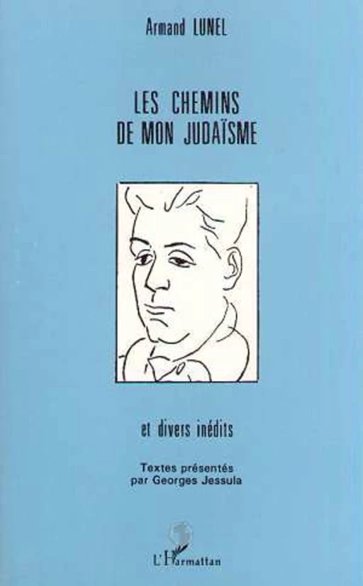 Les chemins de mon judaïsme - Armand Lunel - Editions L'Harmattan