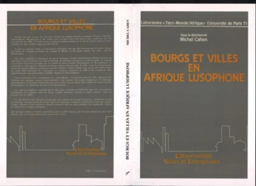 Bourgs et villes en Afrique lusophone - Michel Cahen - Editions L'Harmattan