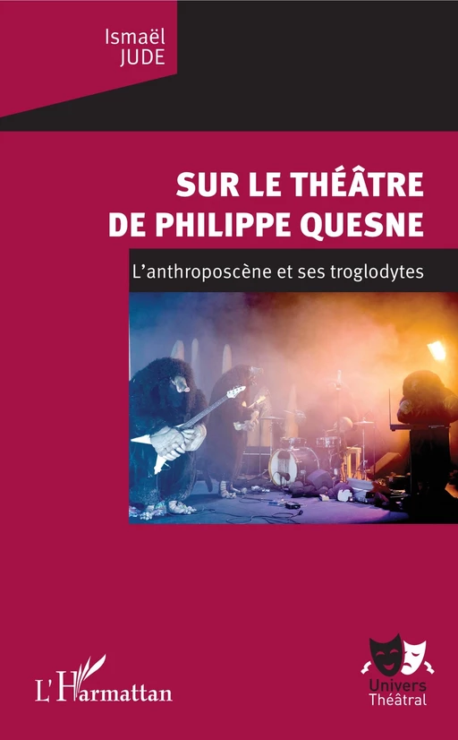 Sur le théâtre de Philippe Quesne - Ismaël Jude - Editions L'Harmattan