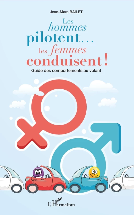 Les hommes pilotent... les femmes conduisent ! - Jean-Marc Bailet - Editions L'Harmattan