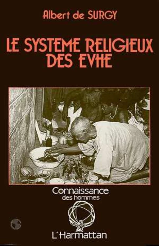 Le système religieux des Evhé - Albert De Surgy - Editions L'Harmattan