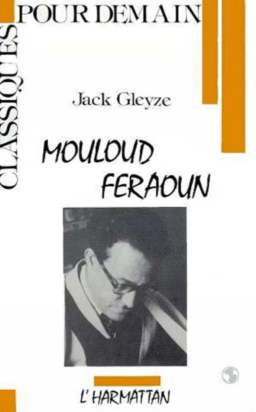 Mouloud Feraoun - Jack Gleyze - Editions L'Harmattan